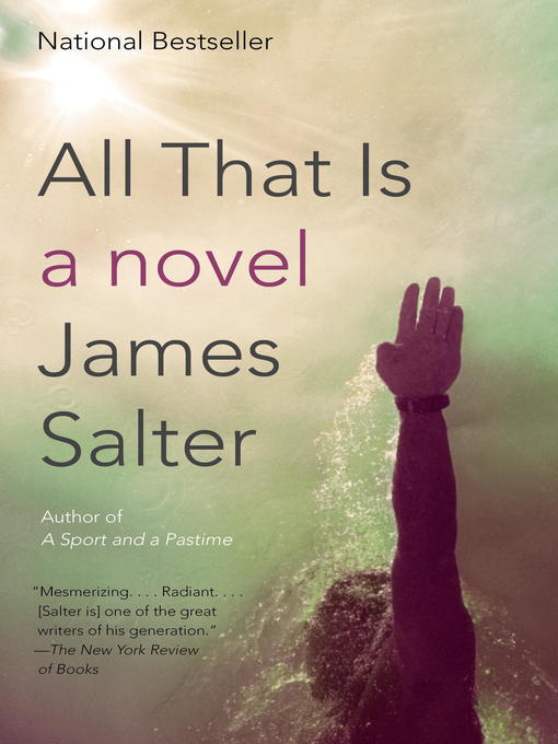 Title details for All That Is by James Salter - Wait list